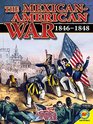 The MexicanAmerican War 18461848