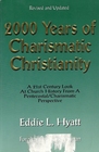 2000 Years of Charismatic Christianity A 21st Century Look at Church History from a Pentecostal/Charismatic Perspective