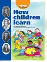 How Children Learn From Montessori to Vygotsky  Educational Theories and Approaches Made Easy