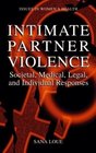 Intimate Partner Violence  Societal Medical Legal and Individual Responses