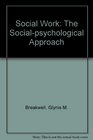 Social Work The Socialpsychological Approach