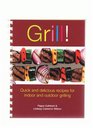 Grill Quick And Delicious Recipes for Indoor and Outdoor Grilling