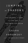 Jumping at Shadows The Triumph of Fear and the End of the American Dream