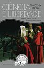 Cincia e Liberdade Democracia Razo e Leis da Natureza