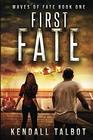 First Fate: A gripping disaster/survival thriller (Waves of Fate)