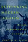 Rethinking Modern Judaism  Ritual Commandment Community