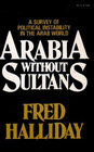 Arabia Without Sultans A Political Survey of Instability in the Arab World