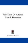 FolkTales Of Andros Island Bahamas