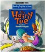 The Hairy Toe: A Traditional American Tale