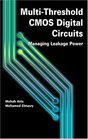 MultiThreshold CMOS Digital Circuits  Managing Leakage Power