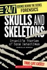 Skulls and Skeletons True Life Stories of Bone Detectives