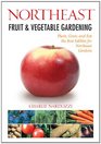 Northeast Fruit  Vegetable Gardening Plant Grow and Eat the Best Edibles for Northeast Gardens