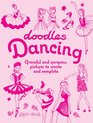 Doodles Dancing Graceful and Gorgeous Pictures to Create and Complete
