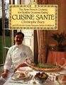 Cuisine Sante The New French Cooking for Healthy Gourmet Eating