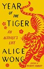 Year of the Tiger An Activist's Life