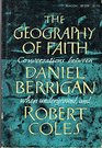 The Geography of Faith Conversations Between Daniel Berrigan When Underground and Robert Coles