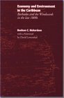Economy and Environment in the Caribbean Barbados and the Windwards in the Late 1800s