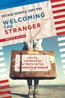 Welcoming the Stranger Justice Compassion  Truth in the Immigration Debate