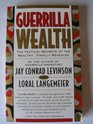 Guerrilla Wealth The Tactical Secrets of the WealthyFinally Revealed