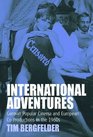 International Adventures German Popular Cinema and European Coproductions in the 1960s