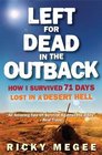 Left for Dead in the Outback How I Survived 71 Days Lost in a Desert Hell
