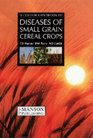 A Colour Atlas of Diseases of Small Grain Cereal Crops