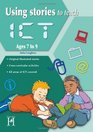 Using Stories to Teach ICT Ages 79