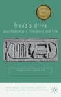 Freud's Drive Psychoanalysis Literature and Film