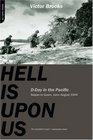 Hell Is Upon Us DDay in the PacificSaipan to Guam JuneAugust 1944