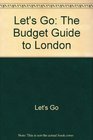 Let's Go The Budget Guide to London 1996
