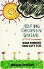 Helping Children Grieve: When Someone They Love Dies