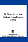D Martin Luthers Kleiner Katechismus