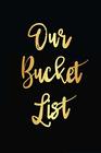 Our Bucket List Goal Setting Notebook For Couples V16