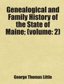 Genealogical and Family History of the State of Maine  Includes free bonus books