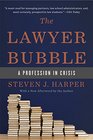 The Lawyer Bubble A Profession in Crisis