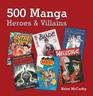 500 Mangas Heroes and Villains