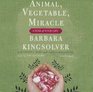 Animal Vegetable Miracle A Year of Food Life Library Edition