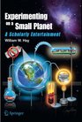 Experimenting on a Small Planet A Scholarly Entertainment