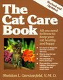 The Cat Care Book All You Need to Know to Keep Your Cat Healthy and Happy