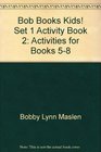 Bob Books Kids! Level B, Set 1, Book 10: Activities for Books 5-8