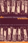 Deinstitutionalising Women  An Ethnographic Study of Institutional Closure