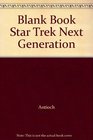 Blank Book Star Trek Next Generation