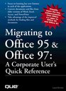 Migrating to Office 95  Office 97 A Corporate User's Quick Reference