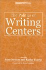 The Politics of Writing Centers