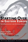 Starting over in Eastern Europe Entrepreneurship and Economic Renewal