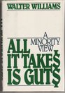 All It Takes Is Guts A Minority View