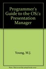 Programmer's Guide to the Os/2 Presentation Manager
