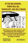 In The MillenniumThere Will BeChocolate And Jelly Beans