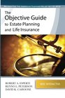 The Objective Guide to Estate Planning and Life Insurance