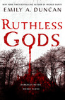 Ruthless Gods: A Novel (Something Dark and Holy)